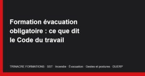 Formation évacuation obligatoire en entreprise - TRINACRE FORMATIONS