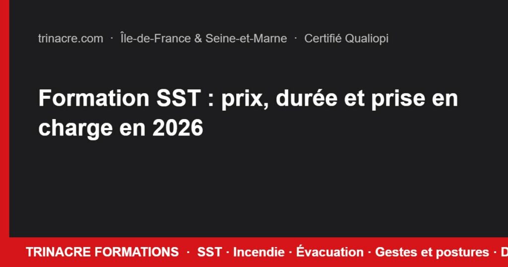 Formation SST : prix, durée et prise en charge en 2026